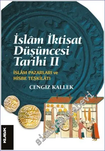İslam İktisat Düşüncesi Tarihi 2 İslam Pazarları ve Hisbe Teşkilatı -         2022