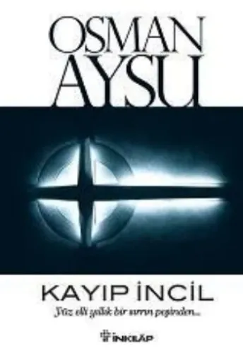 Kayıp İncil; Yüz Elli Yıllık Bir Sırrın Peşinden