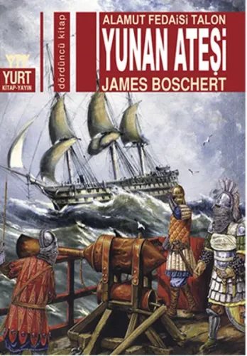 Yunan Ateşi; Alamut Fedaisi Talon 4. Kitap