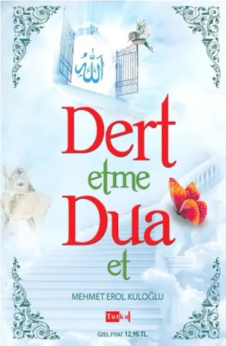 Dert Etme Dua Et Mehmet Erol Kuloğlu