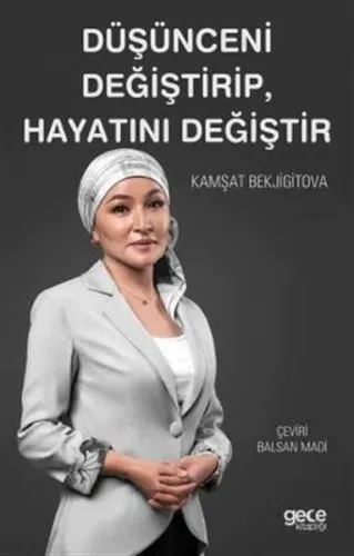 Düşünceni Değiştirip Hayatını Değiştir
