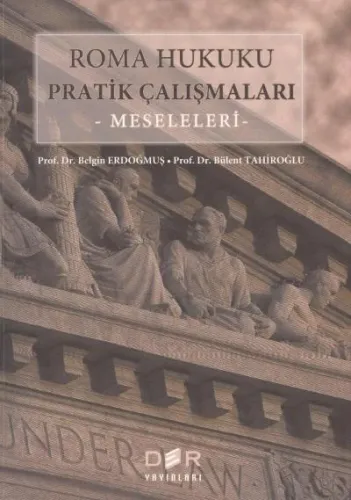 Roma Hukuku Pratik Çalışmaları Meseleleri