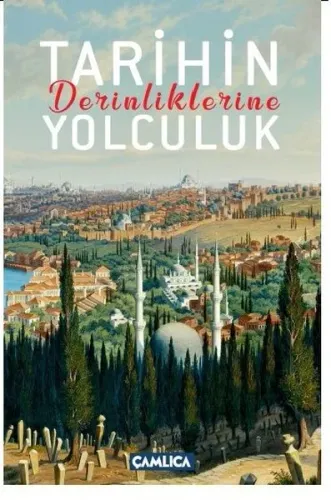 Tarihin Derinliklerine Yolculuk