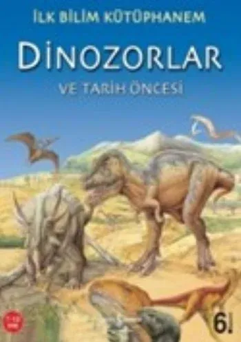 Dinozorlar ve Tarihöncesi; İlk Bilim Kütüphanem