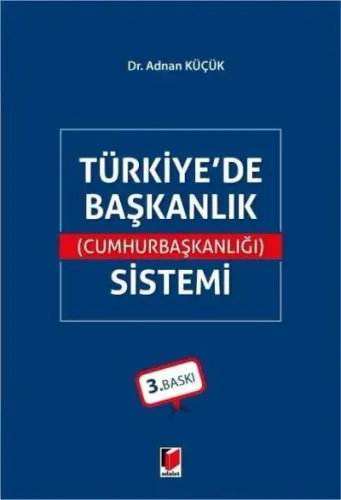 Türkiye'de Başkanlık (Cumhurbaşkanlığı) Sistemi