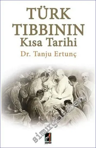 Türk Tıbbının Kısa Tarihi -        2021