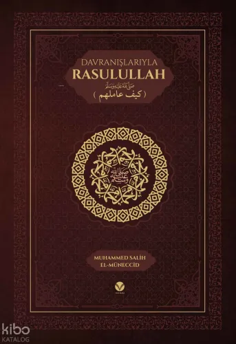 Davranışlarıyla Rasulullah ﷺ