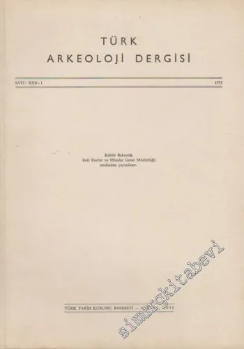 Türk Arkeoloji Dergisi - Sayı: 22 - 1, Yıl: 1975       1975