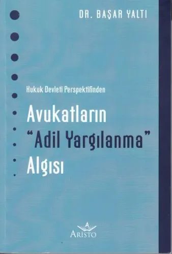 Avukatların Adil Yargılanma Algısı