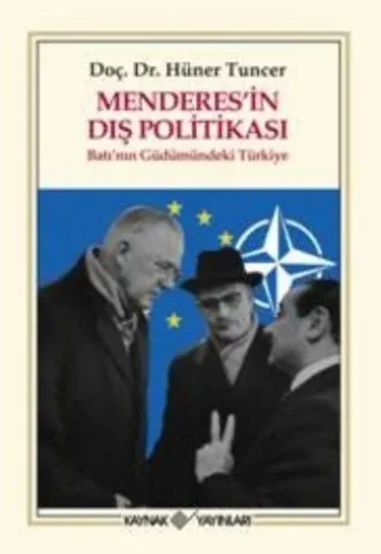 Menderesin Dış Politikası Batının Güdümündeki Türkiye