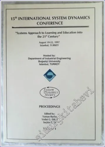 Systems Approach to Learning and Education Into the 21st Century : 15th International System Dynamics Conference 1997 : Proceedings -        1997