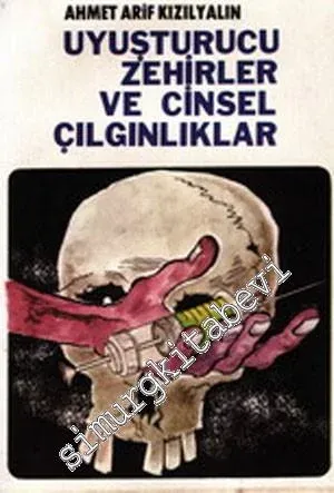 Uyuşturucu Zehirler ve Cinsel Çılgınlıklar -        1983