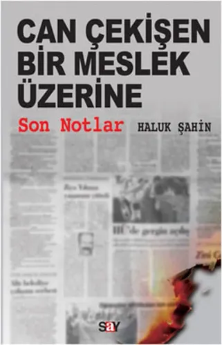 Can Çekişen Bir Meslek Üzerine Son Notlar