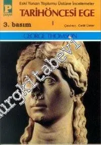 Tarihöncesi Ege 1 : Eski Yunan Toplumu Üstüne İncelemeler Cilt 1 -        1995