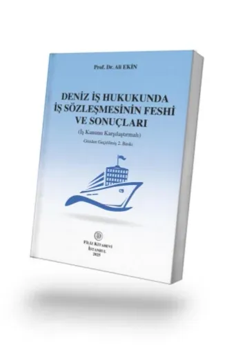 Deniz İş Hukukunda İş Sözleşmesinin Feshi ve Sonuçları