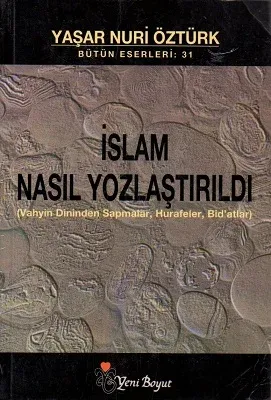 İslam Nasıl Yozlaştırıldı
