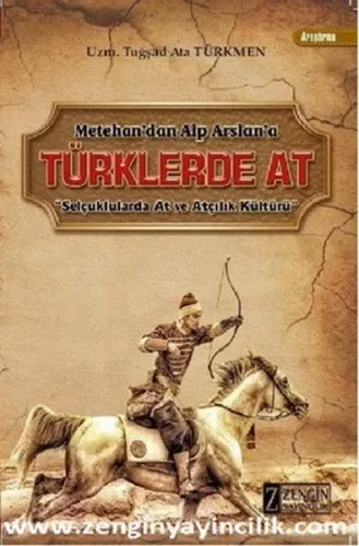 Türklerde At; Metehan'dan Alparslan'a / Selçuklularda At ve Atçılık Kültürü