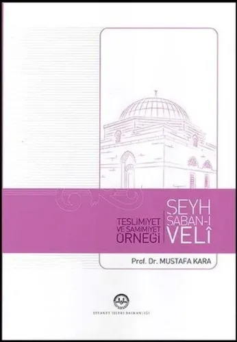 Teslimiyet ve Samimiyet Örneği Şeyh Şaban-ı Veli