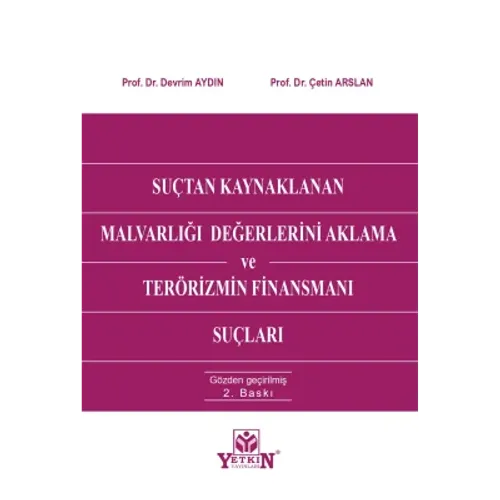 Suçtan Kaynaklanan Malvarlığı Değerlerini Aklama ve Terörizmin Finansmanı Suçları