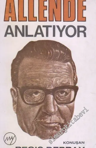 Allende Anlatıyor : Salvador Allende İle Regis Debray Görüşmesi -        1973