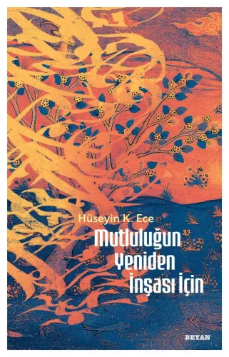 Mutluluğun  Yeniden İnşası İçin