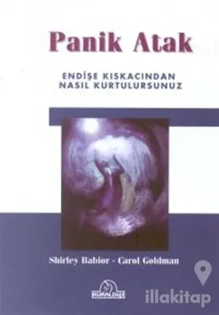 Panik Atak Endişe Kıskacından Nasıl Kurtulursunuz