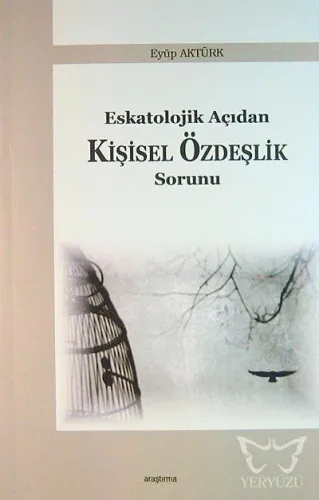 Eskatolojik Açıdan Kişisel Özdeşlik Sorunu