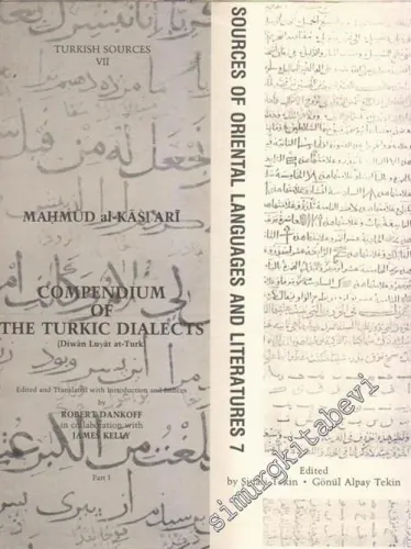 Türk Şiveleri Lügatı [Divanı Lügat it Türk] 1. Kısım: İnceleme, Tenkidli Metin, İngilizce Tercüme, Dizinler = Compendium of The Turkic Dialect [Diwanı Luyat at Turk] Part 1: Edited and Translated with Introduction and Indices -        1982