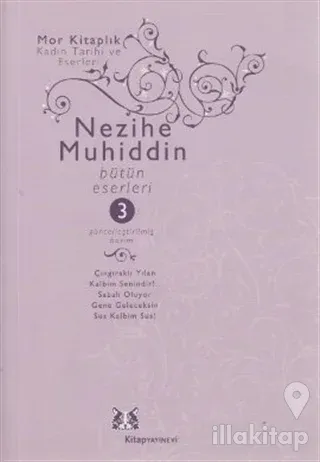 Nezihe Muhiddin Bütün Eserleri 3. Cilt
