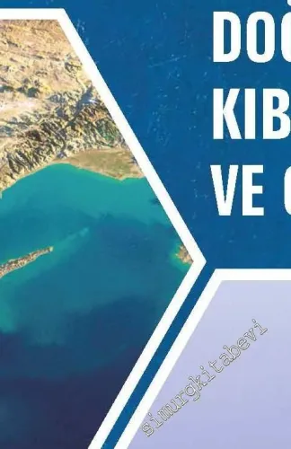 Tarih Hukuk Politika ve Aktörler : Doğu Akdeniz ve Kıbrıs'ta Strateji 
