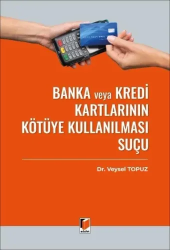 Banka veya Kredi Kartlarının Kötüye Kullanılması Suçu