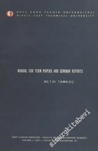 Manual for Term Papers and Seminar Reports -        1967