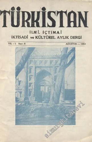 Türkistan - İlmi, İçtimai, İktisadi ve Kültürel Aylık Dergi - Sayı:5, Yıl:1953