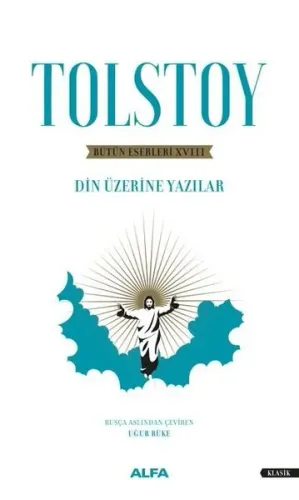 Bütün Eserleri 18 : Din Üzerine Yazılar