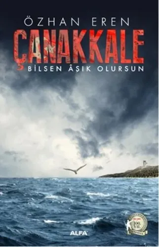Çanakkale; Bilsen Aşık Olursun