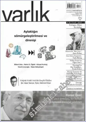 Varlık - Aylık Edebiyat ve Kültür Dergisi : Aylaklığın Sömürgeleştirilmesi ve Direnişi - Sayı: 1174      Temmuz 2005