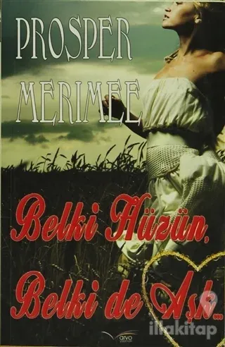 Belki Hüzün, Belki de Aşk