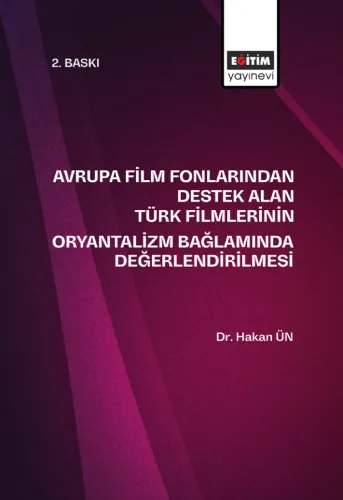 Avrupa Film Fonlarından Destek Alan Türk Filmlerinin Oryantalizm Bağla