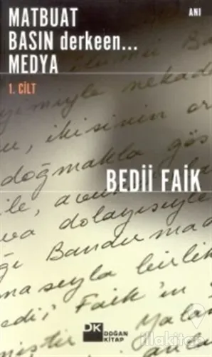 Matbuat Basın derkeen... Medya 1. Cilt