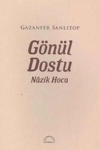 Gönül Dostu Nâzik Hoca