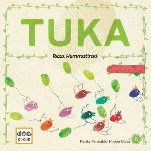 Tuka - Harika Parmaklar Hikaye Dizisi 6; Arkadaşlık
