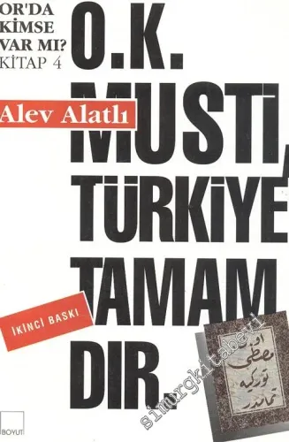 OK Musti Türkiye Tamamdır: Orda Kimse Var mı 4. Kitap  -