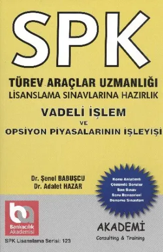 SPK Lisanslama Serisi-123: Vadeli İşlem Opsiyon Piyasalarının İşleyişi