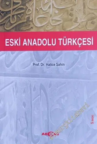 Eski Anadolu Türkçesi -         2018