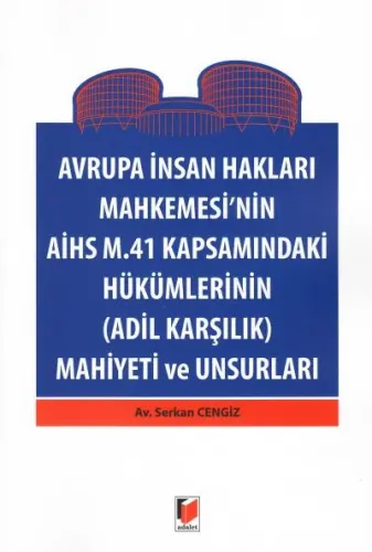 Avrupa İnsan Hakları Mahkemesi'nin Aihs M.41 Kapsamındaki Hükümlerinin Mahiyeti Ve Unsurları
