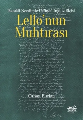 Babıâli Nezdinde Üçüncü İngiliz Elçisi Lello’nun Muhtırası