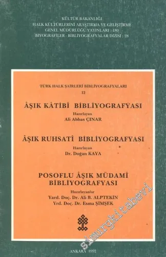 Türk Halk Şairleri Bibliyografyaları 12: Aşık Katibi, Aşık Ruhsati, Posoflu Aşık Müdami Bibliyografyaları  -        1992