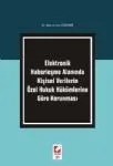 Elektronik Haberleşme Alanında Kişisel Verilerin Özel Hukuk Hükümlerine Göre Korunması
