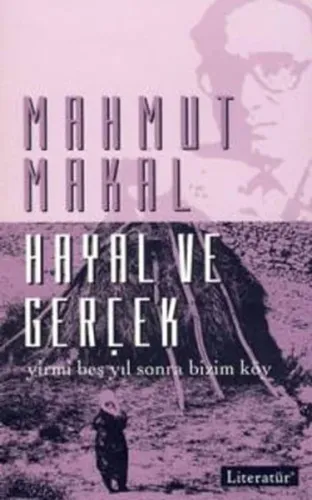 Hayal ve Gerçek - Yirmi Beş Yıl Sonra Bizim Köy