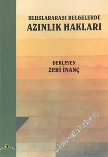 Uluslararası Belgelerde Azınlık Hakları -         2004